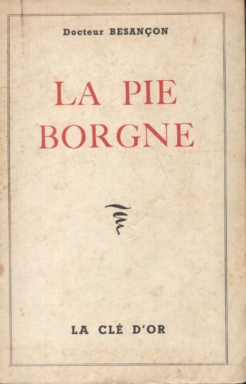 La pie borgne - Julien Besançon - Livre