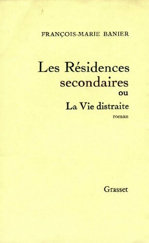 Livrenpoche : Les résidences secondaires - François-Marie Banier - Livre