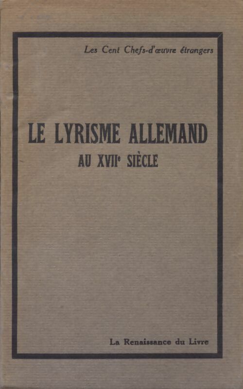 Le lyrisme allemand au XVIIe siècle - André Moret -  La renaissance du livre Poche divers - Livre