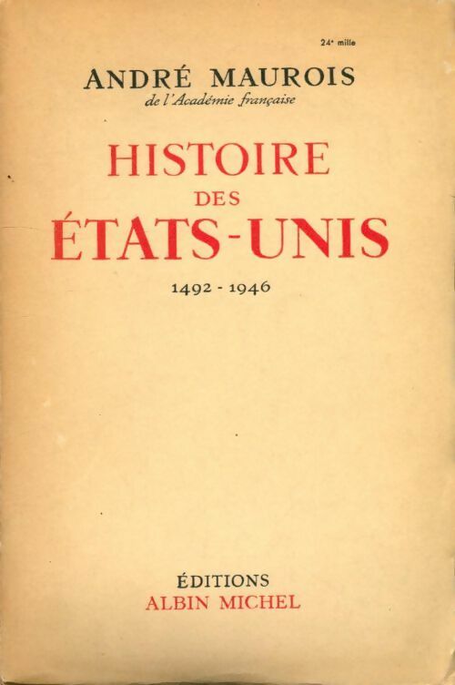 Livrenpoche : Histoire des Etats-Unis 1492-1946 - André Maurois - Livre