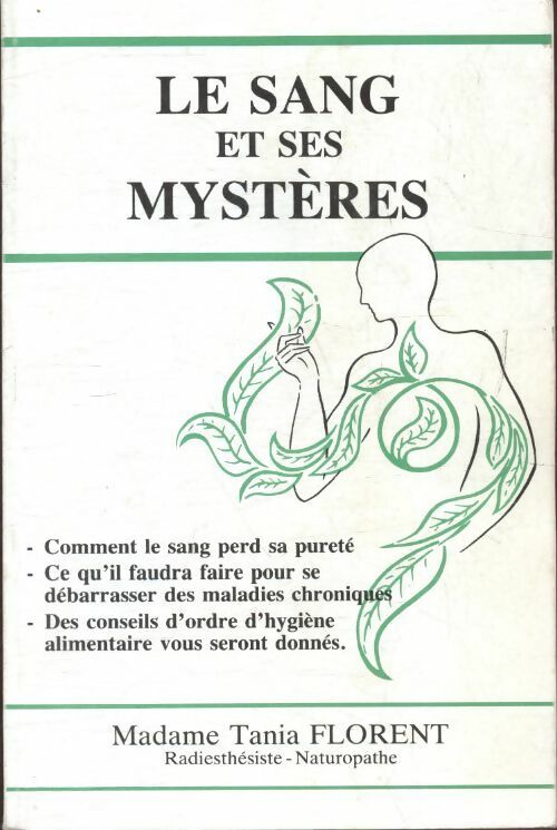 Livrenpoche : Le sang et ses mystères - Tania Florent - Livre
