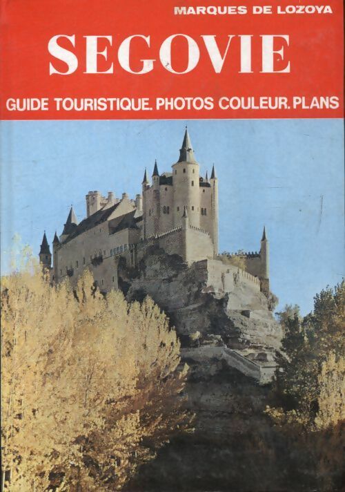 Livrenpoche : Segovie - Marquis De Lozoya - Livre