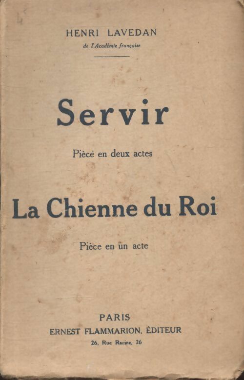 Livrenpoche : Servir / La chienne du roi - Henri Lavedan - Livre