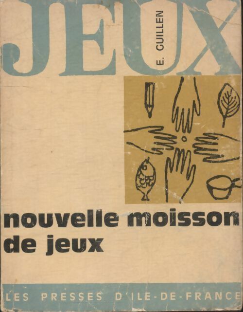 Livrenpoche : Nouvelle moisson de jeux - Emile Guillen - Livre