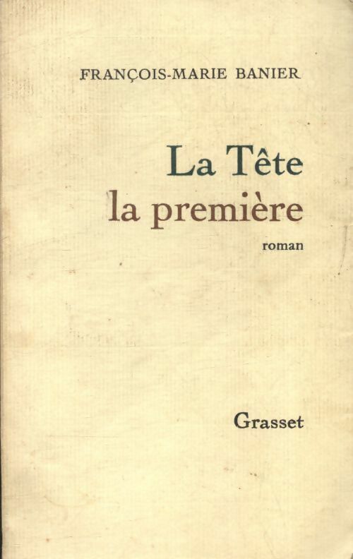 Livrenpoche : La tête la première - François-Marie Banier - Livre