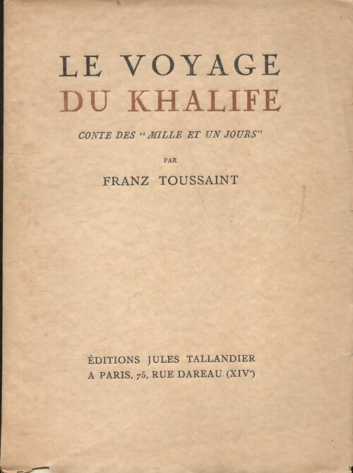 Le voyage du khalife  - Franz Toussaint -  Tallandier - Livre