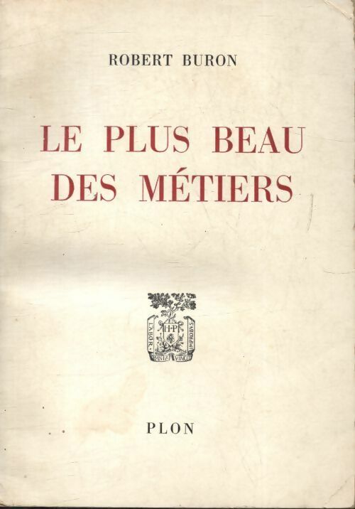 Livrenpoche : Le plus beau des métiers - Robert Buron - Livre