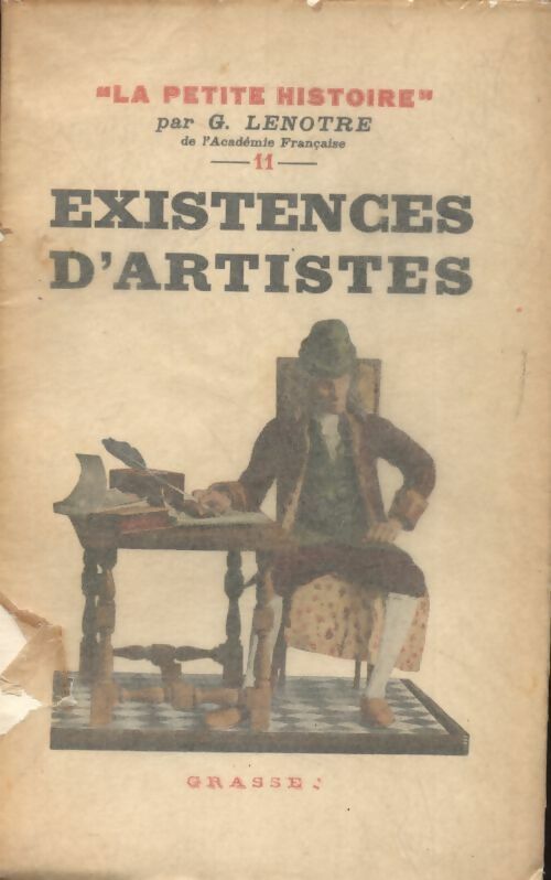 Livrenpoche : La petite histoire Tome XI : Existences d'artistes - G. Lenotre - Livre