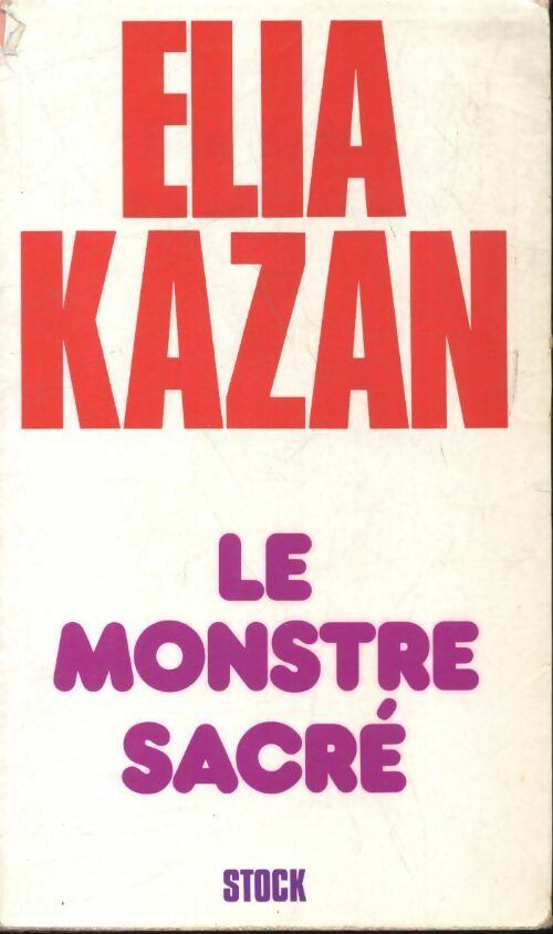 Le monstre sacré - Elia Kazan -  Le cabinet cosmopolite - Livre