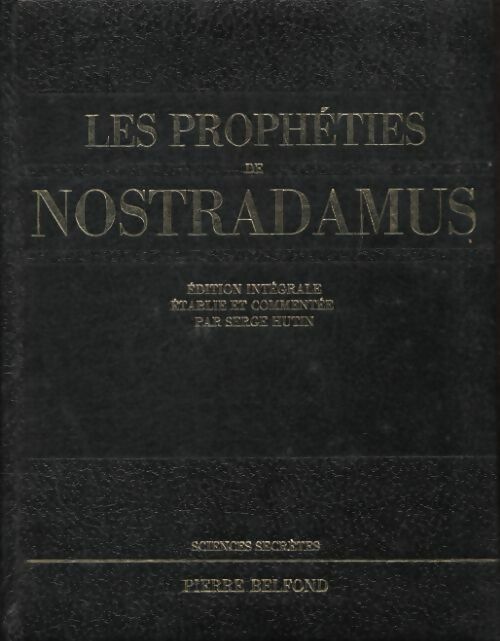 Les prophéties de Nostradamus - Michel De Nostradamus -  Sciences secrètes - Livre