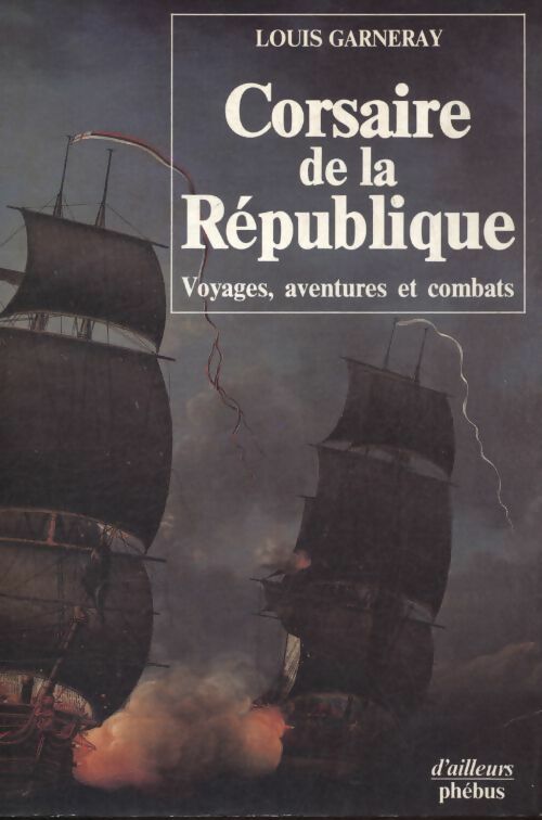 Livrenpoche : Corsaire de la République - Louis Garneray - Livre