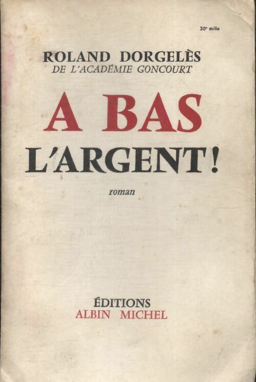 Livrenpoche : A bas l'argent - Roland Dorgelès - Livre