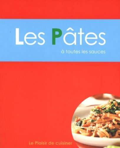 Livrenpoche : Les pâtes à toutes les sauces - Collectif - Livre