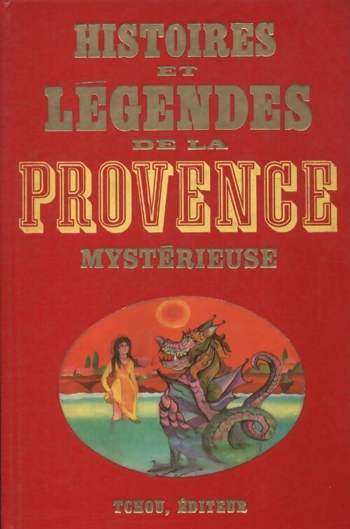 Livrenpoche : Histoires et légendes de la Provence mystérieuse - Collectif - Livre