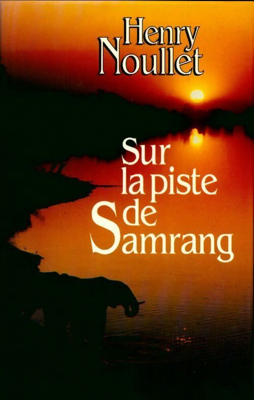Livrenpoche : Sur la piste de Samrang - Henry Noullet - Livre
