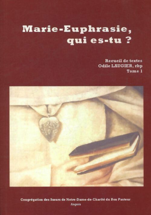 Livrenpoche : Marie-Euphrasie qui es-tu ? Tome I - Odile Laugier - Livre