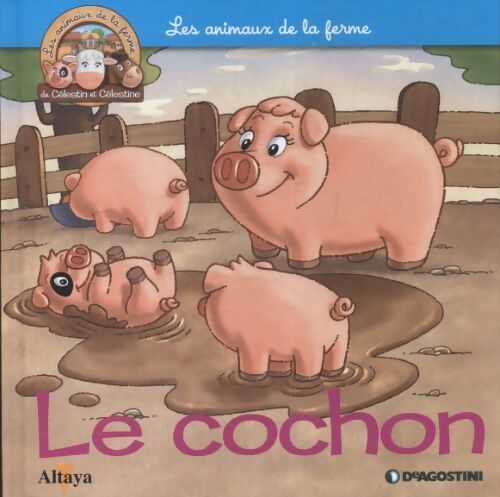 Livrenpoche : Les animaux de la ferme Tome IV : Le cochon - Collectif - Livre