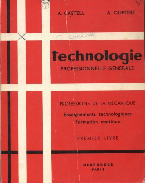 Livrenpoche : Technologie professionnelle générale Tome I - A. Castell - Livre
