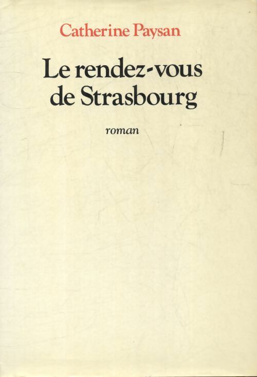 Livrenpoche : Le rendez-vous de Strasbourg - Catherine Paysan - Livre