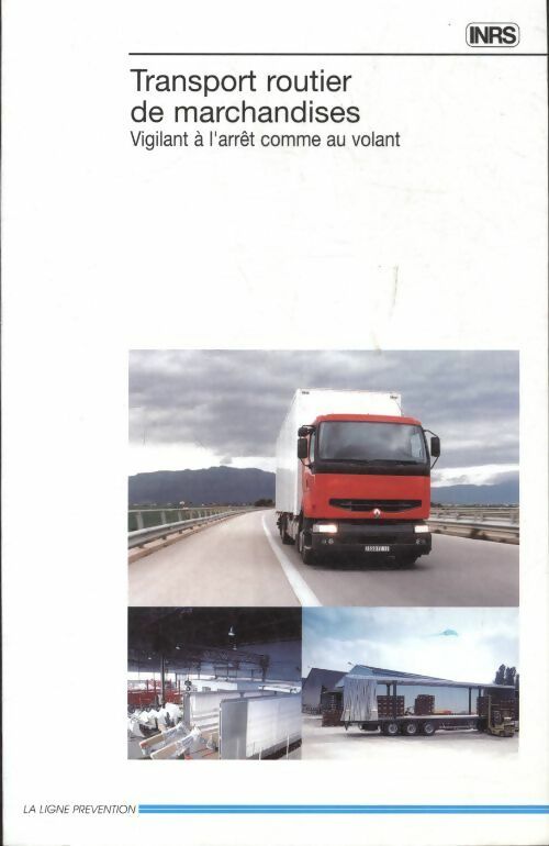 Transport routier de marchandises - Collectif -  INRS GF - Livre