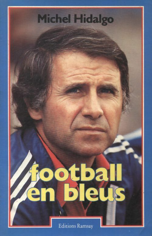 Livrenpoche : Football en bleus - Michel Hidalgo - Livre