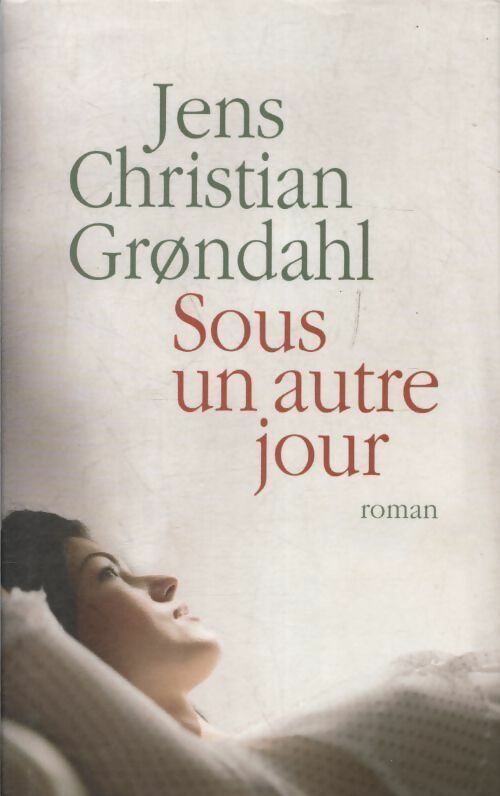 Livrenpoche : Sous un autre jour - Jens Christian Grondhal - Livre