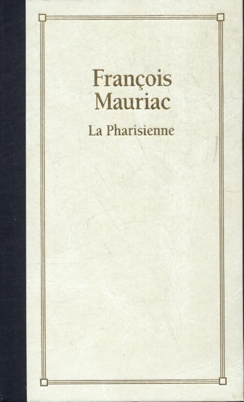 Livrenpoche : La pharisienne - François Mauriac - Livre