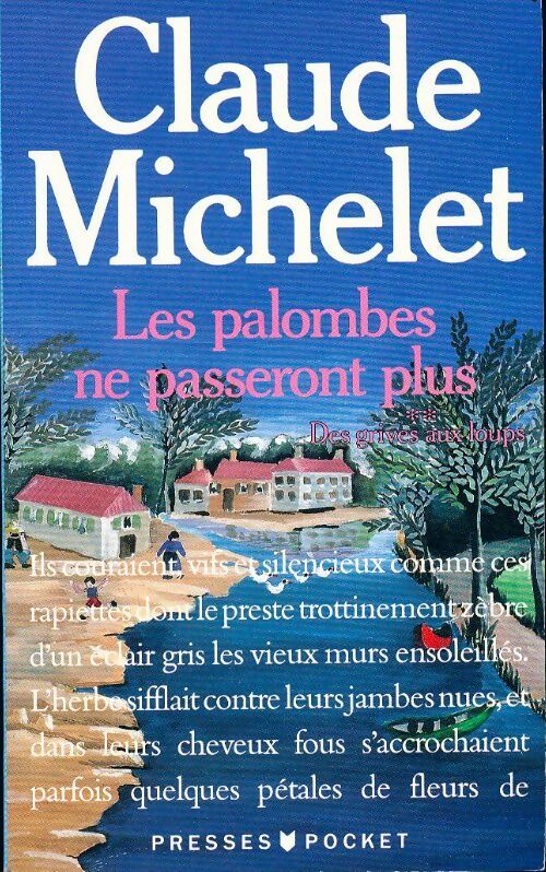 Des grives aux loups Tome II : Les palombes ne passeront plus - Claude Michelet -  Pocket - Livre