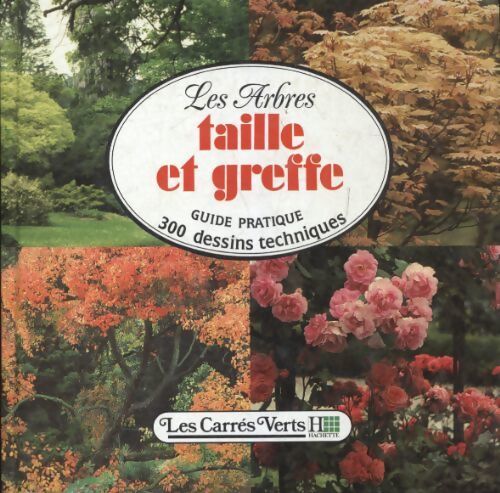 Les arbres : Taill et greffe - Louis Giordano - Livre