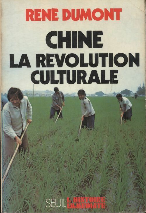 Livrenpoche : Chine la révolution culturale - René Dumont - Livre