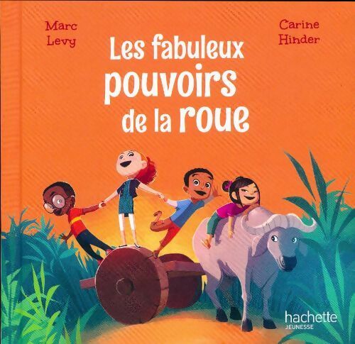 Livrenpoche : Les fabuleux pouvoirs de la roue - Marc Lévy - Livre