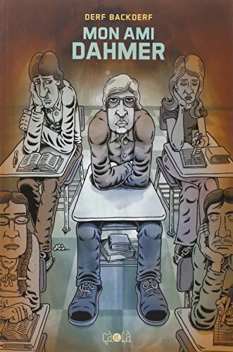 Livrenpoche : Mon ami Dahmer - Derf Backderf - Livre