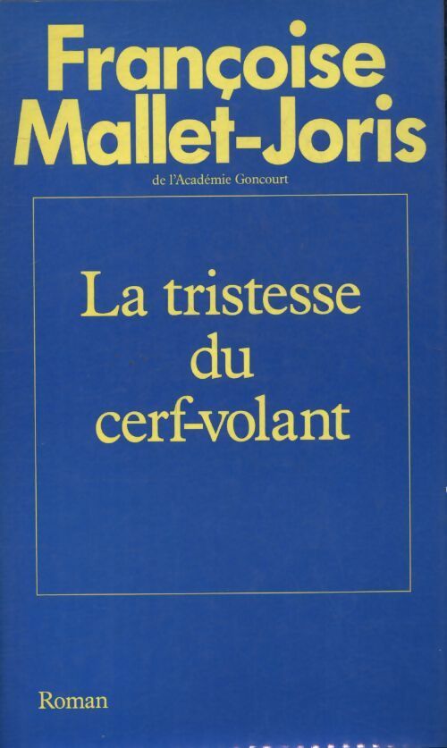Livrenpoche : Le tristesse du cerf-volant - Françoise Mallet-Joris - Livre