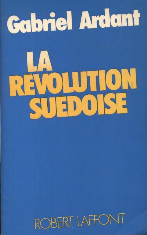 Livrenpoche : La révolution suédoise - Gabriel Ardant - Livre