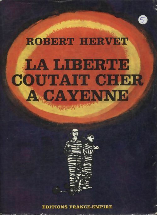 Livrenpoche : La liberté coûtait cher à Cayenne - Robert Hervet - Livre
