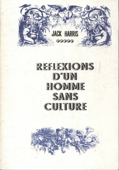 Livrenpoche : Réflexions d'un homme sans culture - Jack Harris - Livre