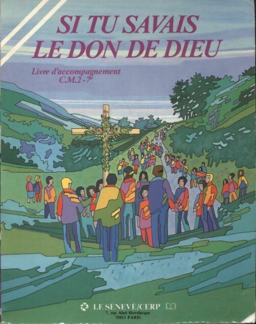 Livrenpoche : Si tu savais le nom de dieu CM2 : Guide d'accompagnement - Collectif - Livre