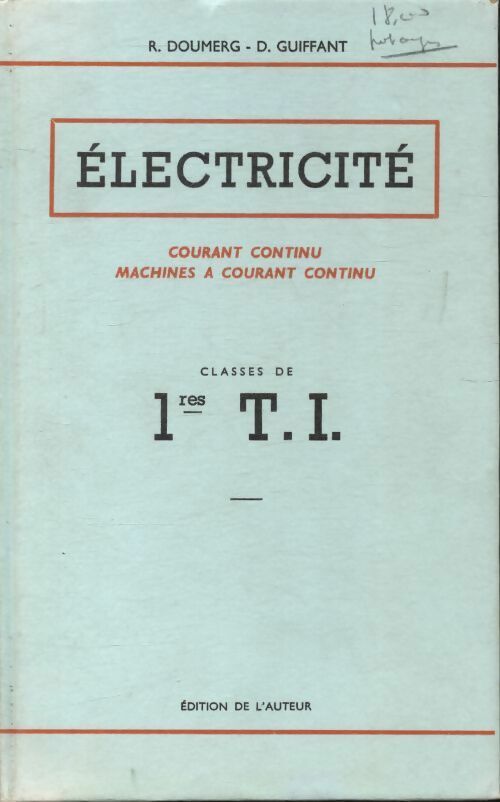Électricité 1ère T.I - R. Doumerg -  Compte d'auteur GF - Livre