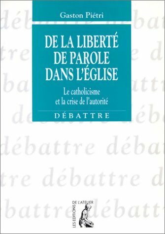 Livrenpoche : De la liberté de parole dans l?église - Gaston Pietri - Livre