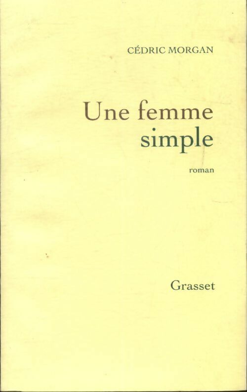 Livrenpoche : Une femme simple - Cédric Morgan - Livre