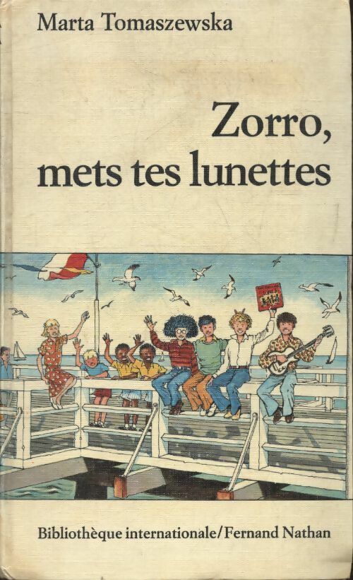 Zorro, mets tes lunettes ! - Marta Tomaszewska -  Bibliothèque internationale - Livre