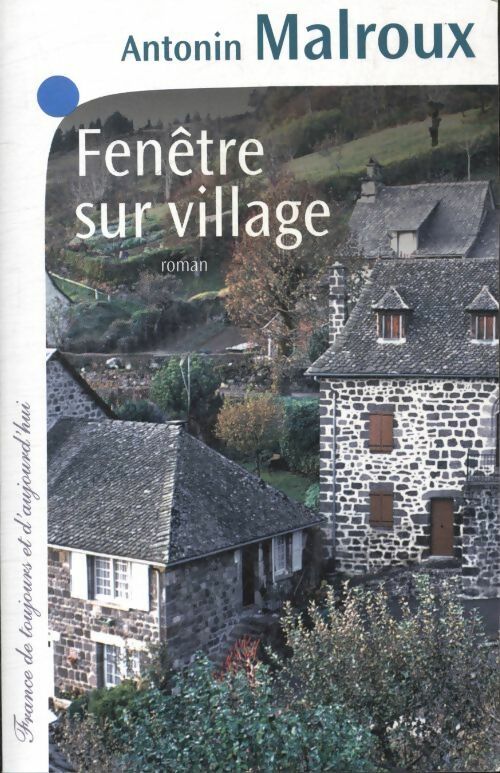 Livrenpoche : Fenêtre sur village - Antonin Malroux - Livre