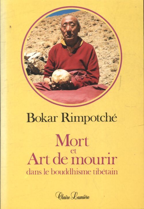 Mort et art de mourir dans le bouddhisme tibétain - Rimpotché Bokar - Livre