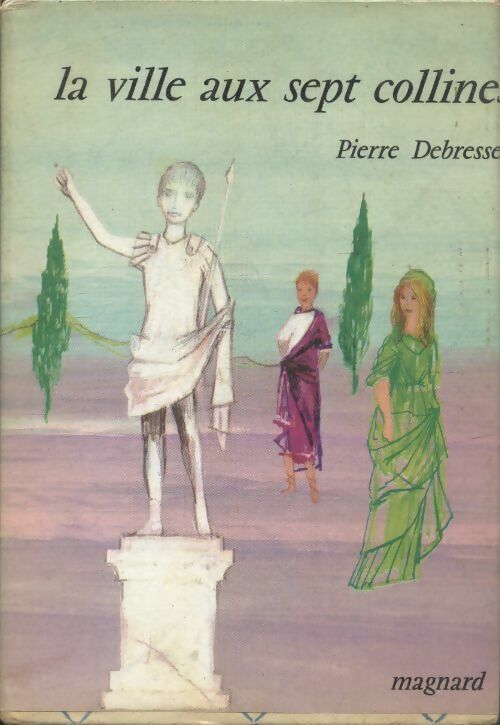 Livrenpoche : La ville aux sept collines - Pierre Debresse - Livre