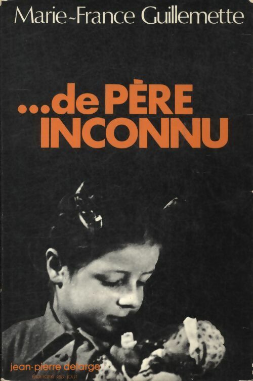 Livrenpoche : De père inconnu - Marie-France Guillemette - Livre