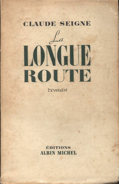 Livrenpoche : La longue route - Claude Seigne - Livre