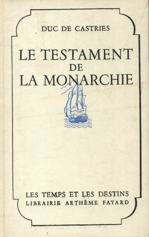 Livrenpoche : Le testament de la monarchie - Duc De Castries - Livre