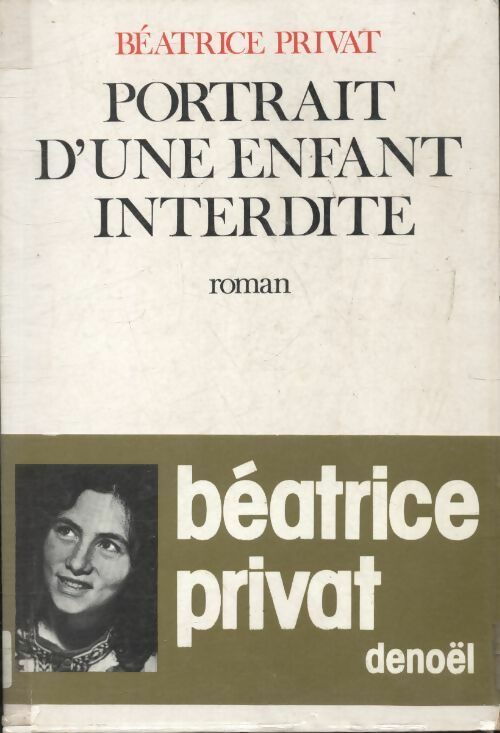 Livrenpoche : Portrait d'une enfant interdite - Béatrice Privat - Livre