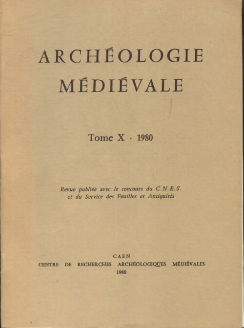 Livrenpoche : Archéologie médiévale Tome X : 1980 - Collectif - Livre