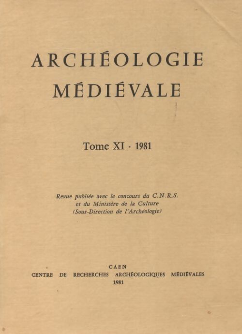 Livrenpoche : Archéologie médiévale Tome XI : 1981 - Collectif - Livre